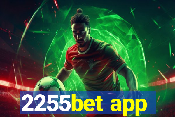 2255bet app